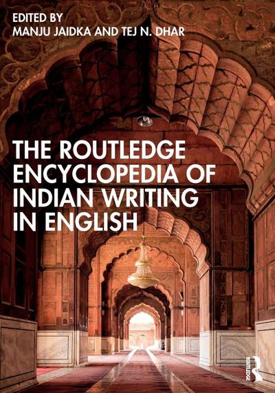 The Routledge Encyclopedia of Indian Writing in English
