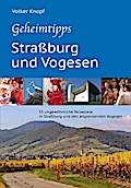 Geheimtipps - Straßburg und Vogesen