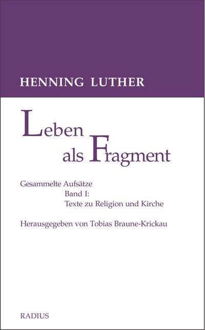 Leben als Fragment, Band 1