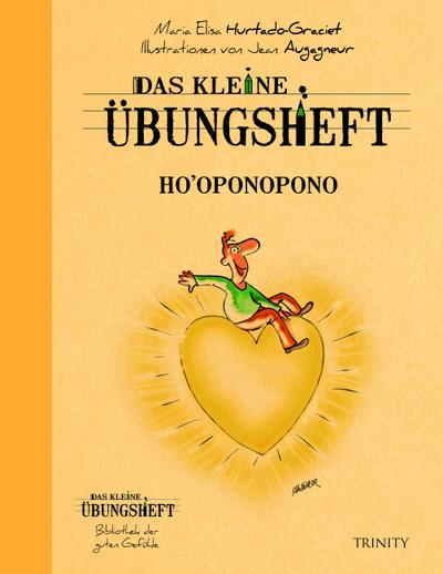 Das kleine Übungsheft - Ho’’oponopono
