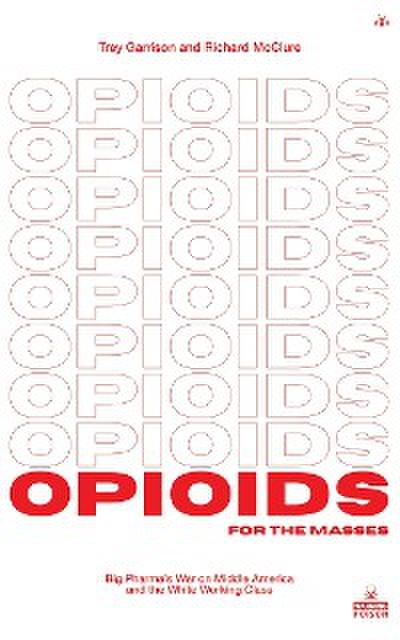 Opioids for the Masses