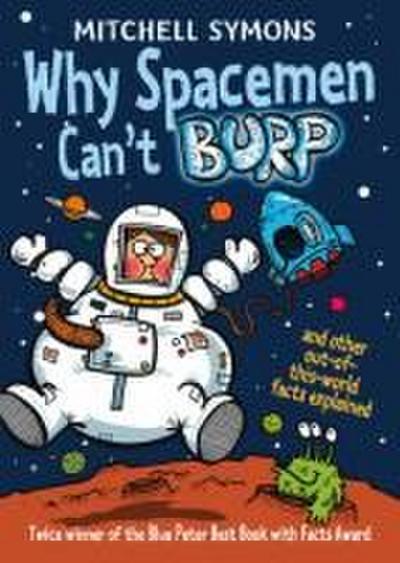 Why Spacemen Can’t Burp