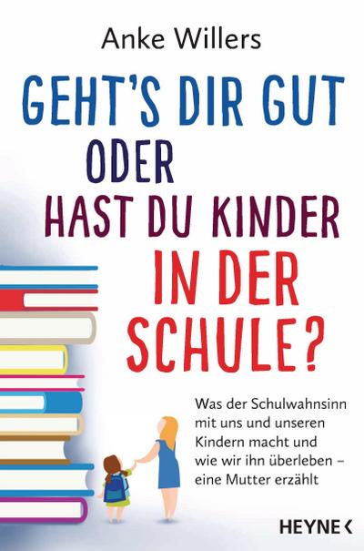 Geht’s dir gut oder hast du Kinder in der Schule?