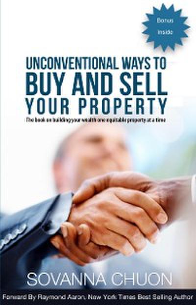 Unconventional Ways to Buy and Sell Your Property
