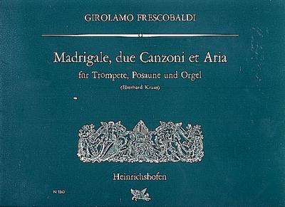 Madrigale, 2 canzoni et ariafür Trompete, Posaune und Orgel