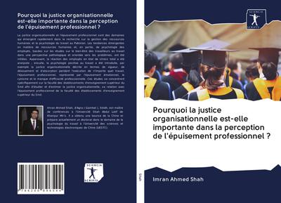 Pourquoi la justice organisationnelle est-elle importante dans la perception de l’épuisement professionnel ?