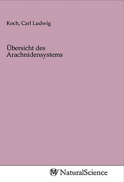 Übersicht des Arachnidensystems