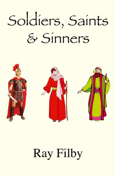 Soldiers, Saints and Sinners