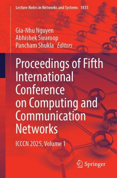 Proceedings of Fifth International Conference on Computing and Communication Networks