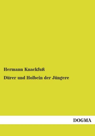 Dürer und Holbein der Jüngere