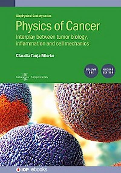 Physics of Cancer: Second edition, volume 1