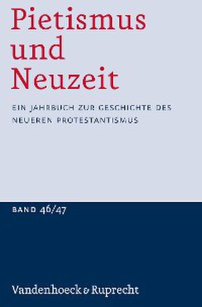Pietismus und Neuzeit Band 46/47 – 2020/2021