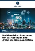 Breitband-Patch-Antenne für 5G-Mobilfunk und draht