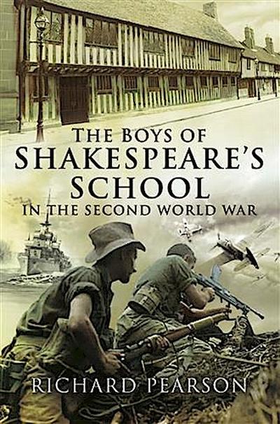 Boys of Shakespeare’s School in the Second World War