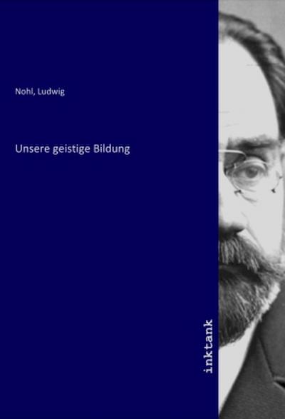Unsere geistige Bildung