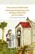 Vitae sanctae Wiboradae · Lebensbeschreibungen der heiligen Wiborada von St. Gallen
