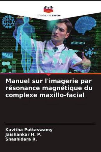 Manuel sur l’imagerie par résonance magnétique du complexe maxillo-facial