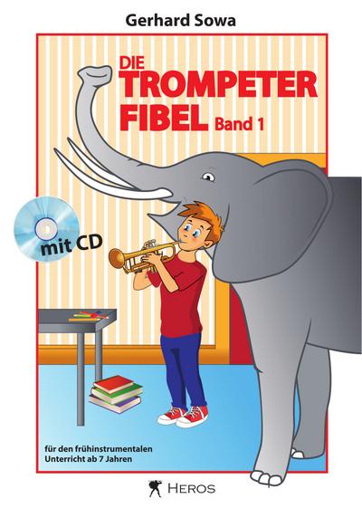 Die Trompeterfibel, m. Klavierbegleitheft + Audio-CD. Bd.1