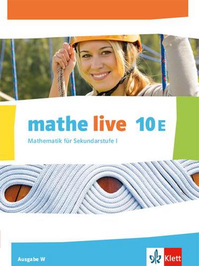 mathe live Schülerbuch Klasse 10 (E-Kurs). Ausgabe W