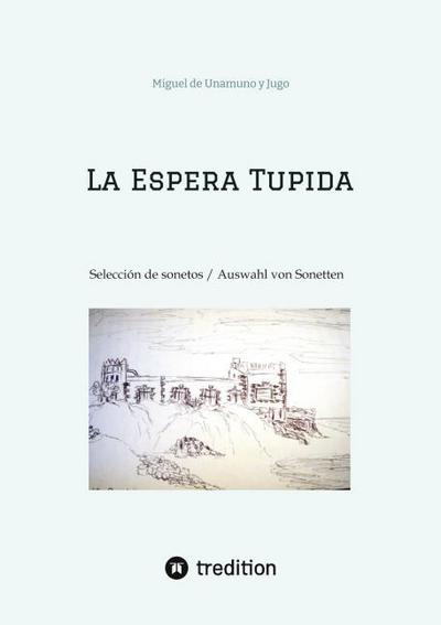 La Espera Tupida