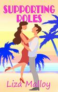 Supporting Roles (Hollywood Romance, #3)