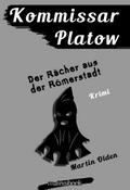 Kommissar Platow, Band 8: Der Rächer aus der Römer