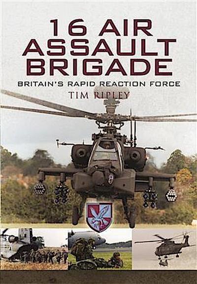 16 Air Assault Brigade - Britain’S Rapid Reaction Force