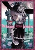 The Unwanted Undead Adventurer (Manga) 6