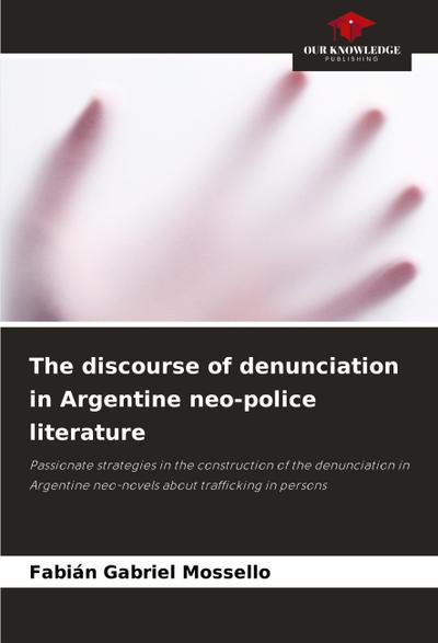 The discourse of denunciation in Argentine neo-police literature