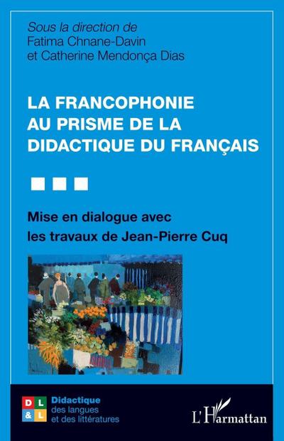 La francophonie au prisme de la didactique du français