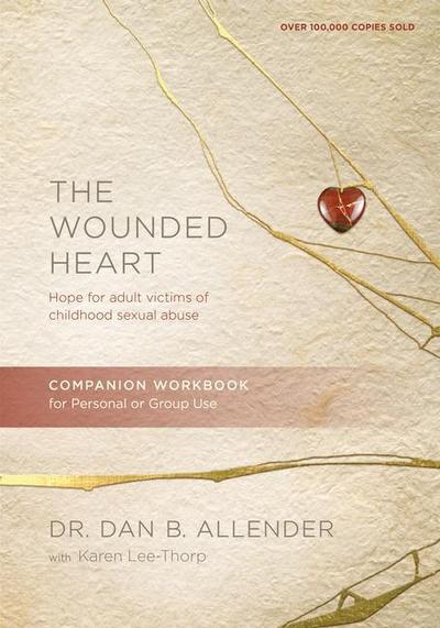 The Wounded Heart Companion Workbook