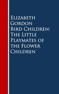 Bird Children: The Little Playmates of the Flower 