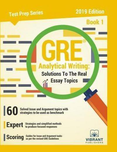 GRE Analytical Writing: Solutions to the Real Essay Topics - Book 1