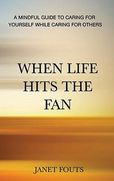 When Life Hits the Fan