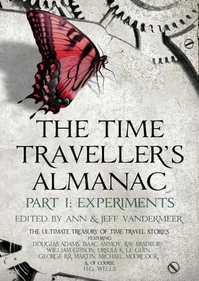 The Time Traveller’s Almanac Part I - Experiments