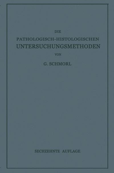 Die Pathologisch-Histologischen Untersuchungsmethoden