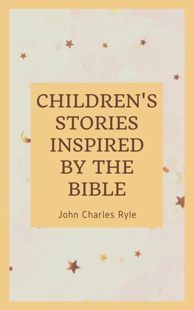 Chlidren’s Stories Inspired by the Bible