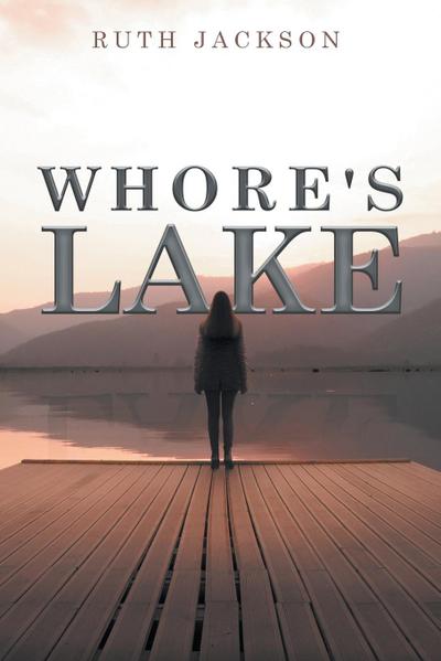 Whore’s lake