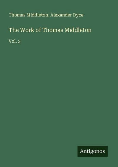 The Work of Thomas Middleton