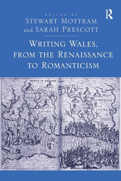Writing Wales, from the Renaissance to Romanticism