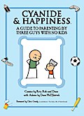Cyanide & Happiness: A Guide to Parenting by Three Guys with No Kids