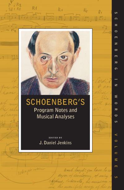Schoenberg’s Program Notes and Musical Analyses