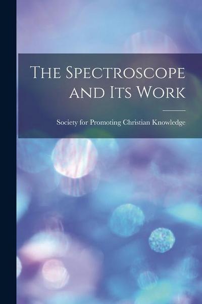 The Spectroscope and its Work