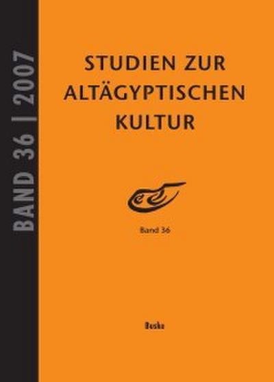 Studien zur Altägyptischen Kultur Band 36