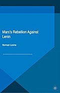 Marx’s Rebellion Against Lenin
