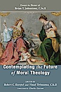 Contemplating the Future of Moral Theology