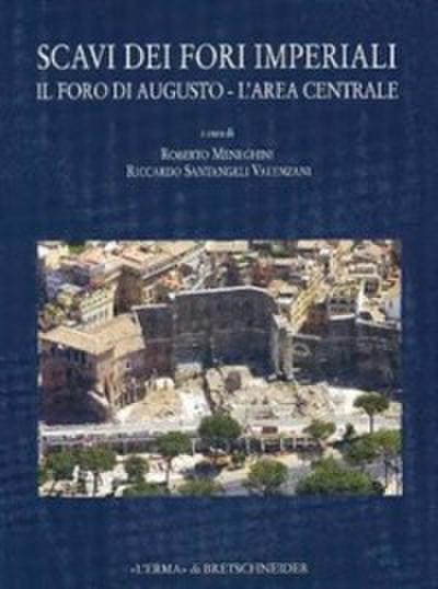 Scavi dei Fori Imperiali. Foro di Augusto (l’area centrale).