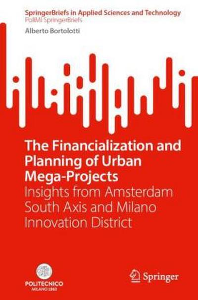 The Financialization and Planning of Urban Mega-Projects