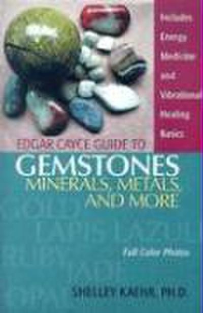 Edgar Cayce Guide to Gemstones, Minerals, Metals, and More