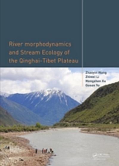 River Morphodynamics and Stream Ecology of the Qinghai-Tibet Plateau